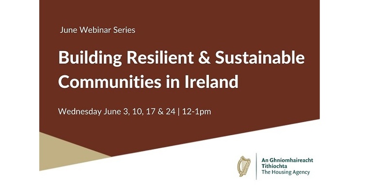 June Webinar Series: Building Resilient & Sustainable Communities in Ireland