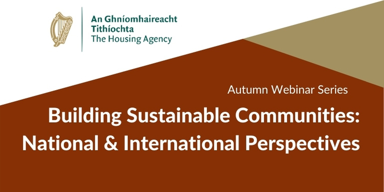 Autumn Webinar Series - Building Sustainable Communities: National & International Perspectives