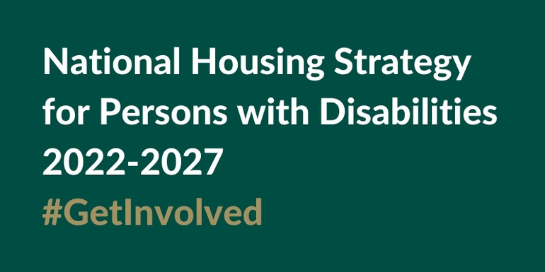 The National Housing Strategy for Persons with Disabilities 2022-2027: Have Your Say