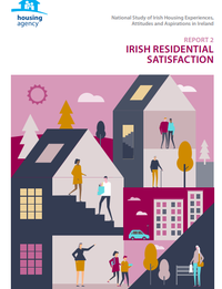 National Survey of Irish Housing Experiences, Attitudes and Aspirations in Ireland.  Report 2: Irish Residential Satisfaction