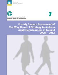 Poverty Impact Assessment of The Way Home: A Strategy to Address Adult Homelessness in Ireland 2008 – 2013