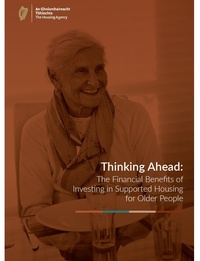 Thinking Ahead: The Financial Benefits of Investing in Supported Housing for Older People