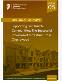 Housing Insights Issue 5 - Supporting Sustainable Communities: The Successful Provision of Infrastructure in Cherrywood